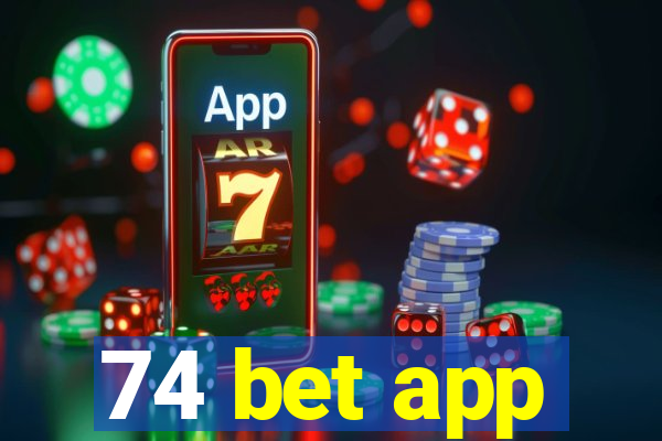 74 bet app